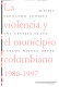 La violencia y el municipio colombiano, 1980-1997 /