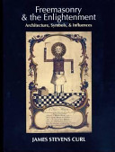 Freemasonry & the Enlightenment : architecture, symbols, & influences /
