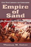 Empire of sand : the struggle for the southwest, 1862 /