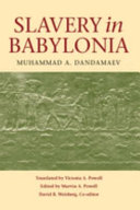 Slavery in babylonia : from Nabopolassar to Alexander the Great (626-331 B.C.) /