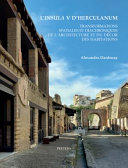 L'"Insula" V d'Herculanum : Transformations spatiales et diachroniques de l'architecture et du décor des habitations /
