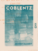 Coblentz : histoire de l'emigration (1789-1793)