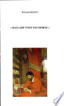 Ballade n'est pas morte : étude sur la pratique de la ballade médiévale depuis 1850 /