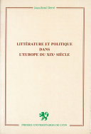 Littérature et politique dans l'Europe du XIXe siècle /