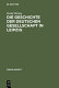 Die Geschichte der Deutschen Gesellschaft in Leipzig : von der Gründung bis in die ersten Jahre des Seniorats Johann Christoph Gottscheds /