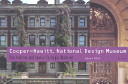 Cooper-Hewitt, National Design Museum : the Andrew and Louise Carnegie mansion : art spaces /