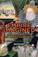 Empire imagined : the personality of American power /