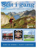 Sett i gang I : an introductory Norwegian curriculum /
