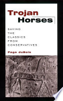 Trojan horses : saving the classics from conservatives /