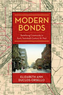 Modern Bonds : redefining community in early twentieth-century St. Paul /