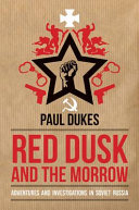 Red dusk and the morrow : adventures and investigations in Soviet Russia /