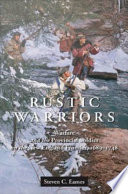 Rustic Warriors : Warfare and the Provincial Soldier on the New England Frontier, 1689-1748 /