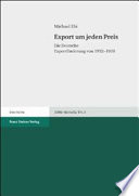 Export um jeden Preis : die Deutsche Exportförderung von 1932-1938 /