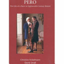 Pero : the life of a slave in eighteenth-century Bristol /