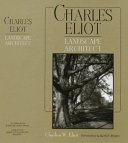 Charles Eliot, landscape architect /