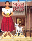 Josefina's paper dolls : Josefina and her friends with outfits to cut out and scenes to play with /