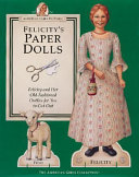 Felicity's paper dolls : Felicity and her old-fashioned outfits for you to cut out /
