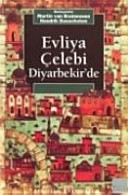 Evliya Çelebi Diyarbekir'de = Evliya Çelebi in Diyarbekir /