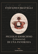 Piccolo esorcismo (visionario) di una pandemia /