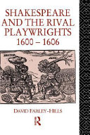 Shakespeare and the rival playwrights, 1600-1606 /