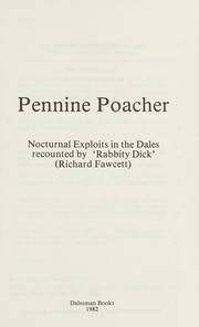 Pennine poacher : nocturnal exploits in the Dales /