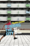 Running the city : why public art matters /