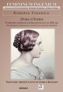 Dora d'Istria : o privire feminină asupra secolului al XIX-lea : Risorgiment, pedagogie, politică şi condiţie feminină /