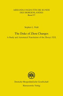 The Duke of Zhou Changes : a study and annotated translation of the Zhouyi /
