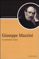 Giuseppe Mazzini : un intellettuale europeo /