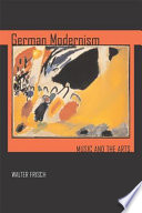 German modernism : music and the arts /