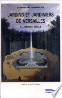 Jardins et jardiniers de Versailles au Grand Siècle /
