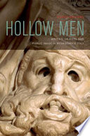 Hollow men : writing, objects, and public image in Renaissance Italy /