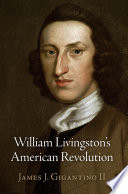 William Livingston's American Revolution /