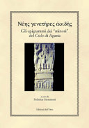 Neēs genetēres aoidēs : gli epigrammi dei "minori" del Ciclo di Agazia : introduzione, testo critico, traduzione e commento /