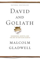 David and Goliath : underdogs, misfits, and the art of battling giants /