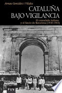 Cataluña bajo vigilancia : el consulado italiano y el fascio de Barcelona, 1930-1943 /