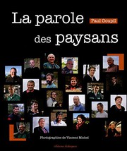 La parole des paysans : portraits sensibles d'agriculteurs bretons /