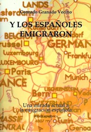 Y los españoles emigraron : una mirada actual a la emigración española /