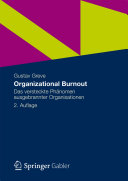 Organizational Burnout : Das versteckte Phänomen ausgebrannter Organisationen /