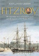 FitzRoy : the remarkable story of Darwin's captain and the invention of the weather forecast /