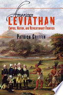 American leviathan empire, nation, and revolutionary frontier /