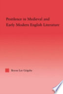 Pestilence in medieval and early modern English literature /