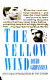 The yellow wind /