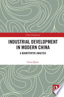 Industrial development in modern China : a quantitative analysis /