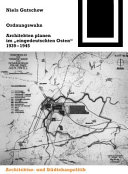 Ordnungswahn : Architekten planen im "eingedeutschten Osten" 1939-1945 /