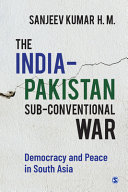 The India-Pakistan sub-conventional war : democracy and peace in South Asia /