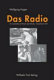 Das Radio : zur Geschichte und Theorie des Hörfunks - Deutschland/USA /