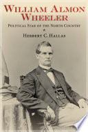 William Almon Wheeler : political star of the north country /