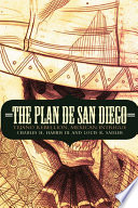 The Plan de San Diego : Tejano rebellion, Mexican intrigue /