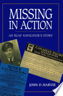 Missing in action : an RCAF navigator's story /
